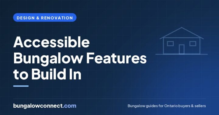 Accessible Bungalow Features to Plan When Building or Renovating – BungalowConnect.com