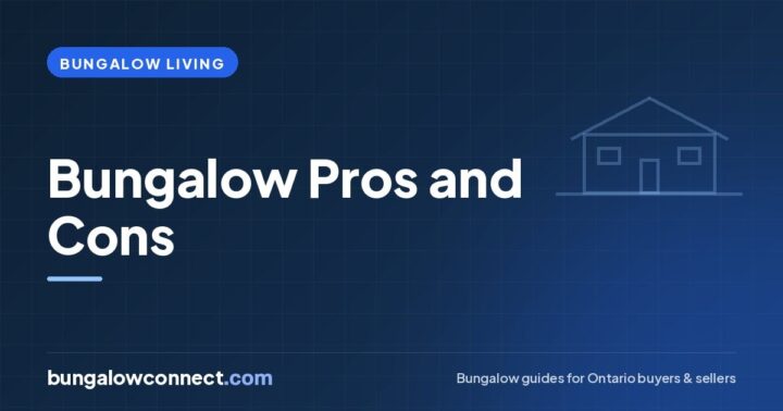 Bungalow Pros and Cons: An Honest Look for Ontario Buyers – BungalowConnect.com