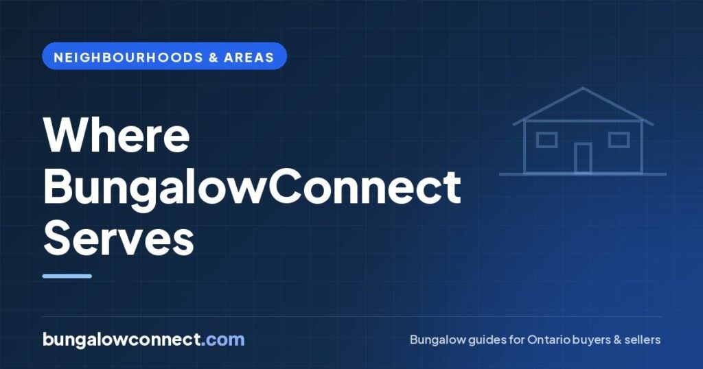 Areas BungalowConnect Serves Across the GTA and Ontario – BungalowConnect.com