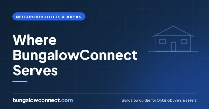 Areas BungalowConnect Serves Across the GTA and Ontario – BungalowConnect.com