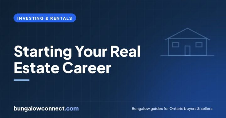 Starting a Real Estate Career in Ontario: A Guide for Young Adults – BungalowConnect.com