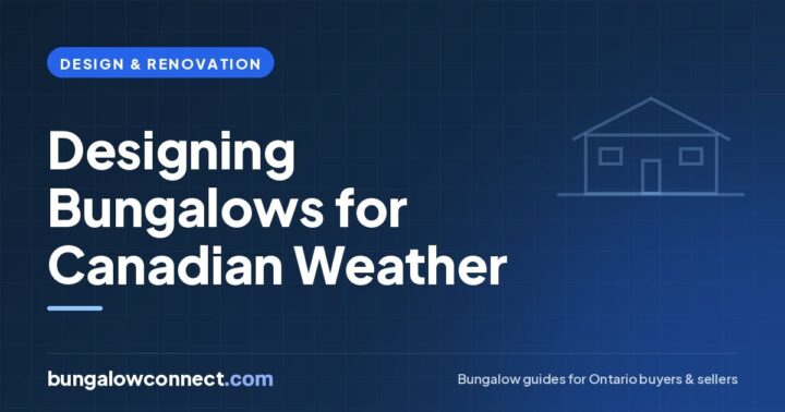 Climate-Responsive Home Design for Bungalows in Canadian Weather – BungalowConnect.com