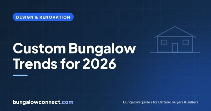 Building a Custom Bungalow in Ontario: Trends and How to Plan – BungalowConnect.com