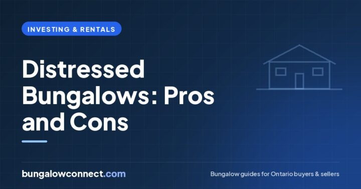 Distressed Bungalow Investments: Pros, Cons and How to Buy Smart – BungalowConnect.com
