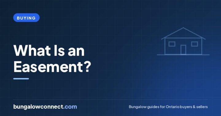 What Is an Easement? A Plain-English Guide for Ontario Homeowners – BungalowConnect.com