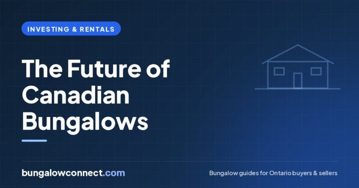 The Future of Bungalows in Canada: A 5 to 10 Year Outlook – BungalowConnect.com