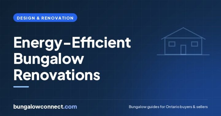 Energy-Efficient Renovations to Future-Proof an Older Bungalow – BungalowConnect.com