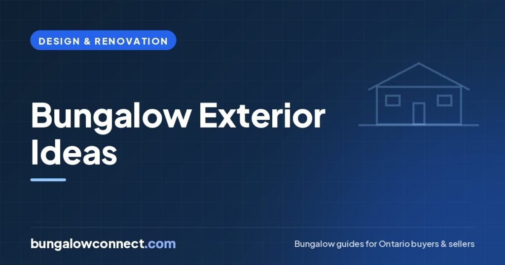 Bungalow Exterior Ideas: Siding, Colour and Updates That Work – BungalowConnect.com