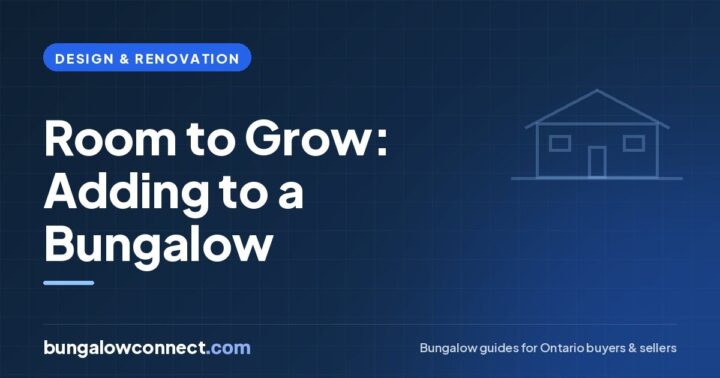 Adding to a Bungalow: Second Storeys, Additions and Basements – BungalowConnect.com
