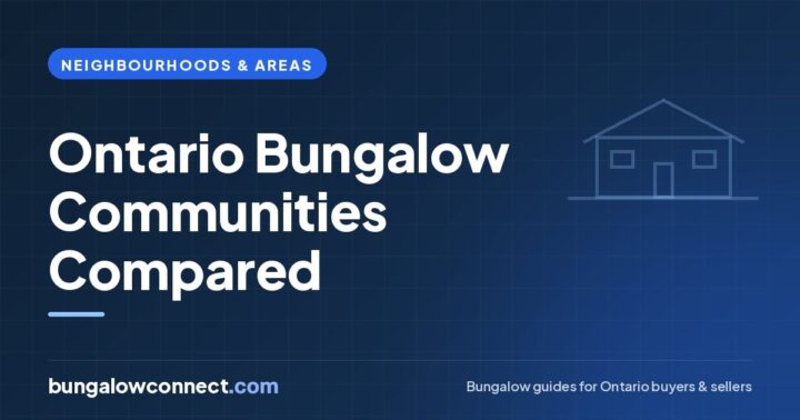 Exploring Bungalow Communities in Ontario: What Each Region Offers – BungalowConnect.com