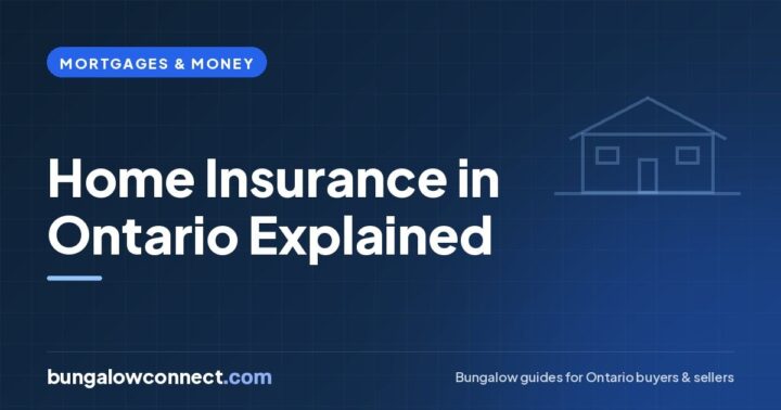 Home Insurance in Ontario: What It Covers and How to Buy It – BungalowConnect.com