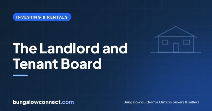 The Landlord and Tenant Board in Ontario: A Plain-English Guide – BungalowConnect.com
