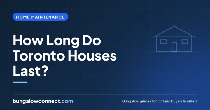 How Long Do Houses Last in Toronto? Lifespan of a Home and Its Parts – BungalowConnect.com
