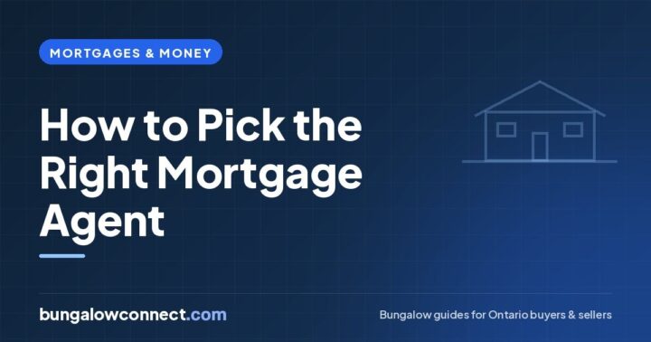 How to Choose the Right Mortgage Agent in Ontario – BungalowConnect.com