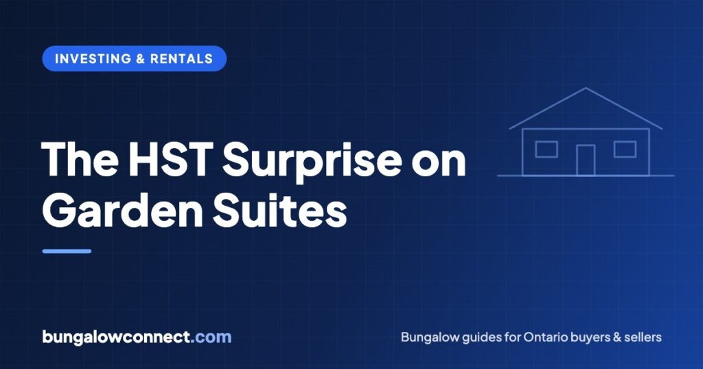 The HST Surprise on Garden Suites: What Ontario Bungalow Owners Should Know Before Building – BungalowConnect.com