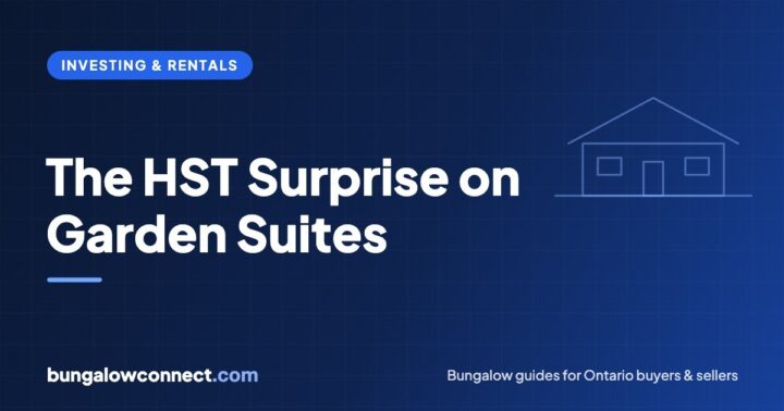 The HST Surprise on Garden Suites: What Ontario Bungalow Owners Should Know Before Building – BungalowConnect.com