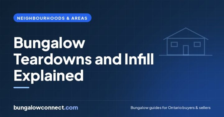 How Bungalow Teardowns and Infill Are Changing GTA Neighbourhoods – BungalowConnect.com
