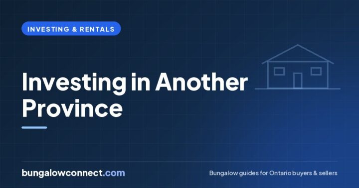 Investing in Real Estate in Another Province: Is It Worth It? – BungalowConnect.com