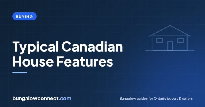 Typical Canadian House Features: What to Expect in an Ontario Listing – BungalowConnect.com