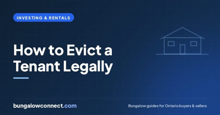 How to Evict a Tenant in Ontario Legally: A Landlord’s Guide – BungalowConnect.com
