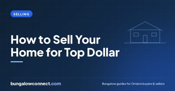 How to Sell Your House for Top Dollar in Ontario’s 2026 Market – BungalowConnect.com