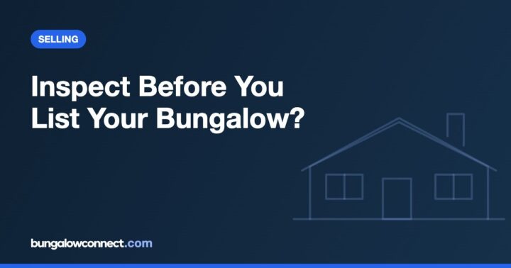 Is a Pre-Listing Inspection Worth It Before Selling a Bungalow? – BungalowConnect.com