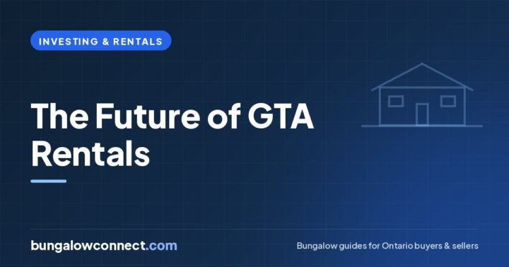The Future of the GTA Rental Market: What the Next Decade May Bring – BungalowConnect.com