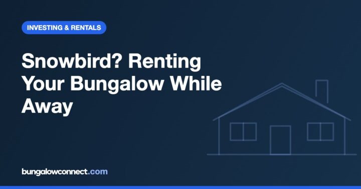 Renting Out Your Toronto Bungalow While You Winter Away – BungalowConnect.com