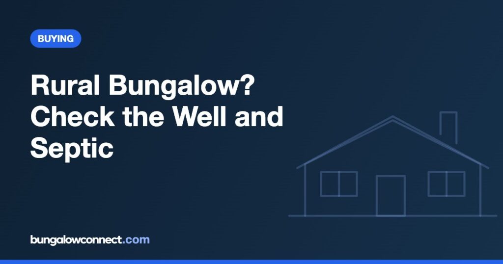 Rural bungalow buying guide: check the well and septic before you buy a bungalow near the GTA – BungalowConnect.com
