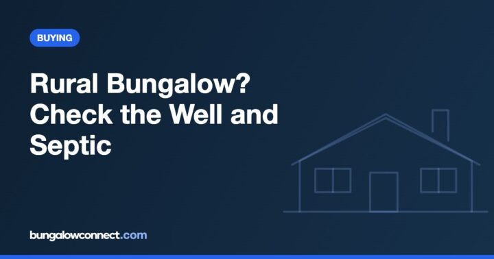 Rural bungalow buying guide: check the well and septic before you buy a bungalow near the GTA – BungalowConnect.com