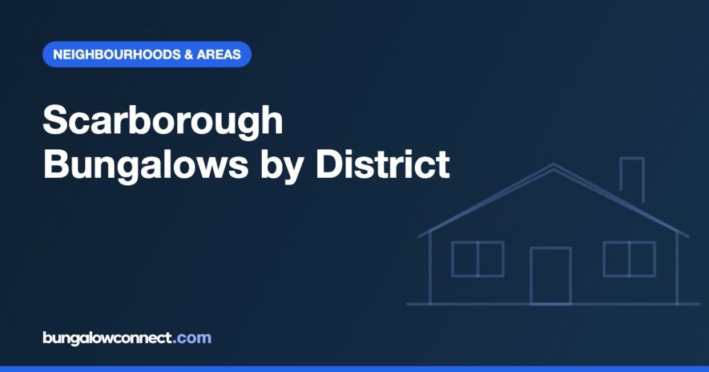 Scarborough Bungalows: Prices by District and Where to Look – BungalowConnect.com