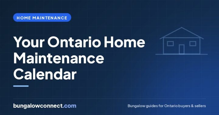 Seasonal Home Maintenance in Ontario: A Month-by-Month Calendar – BungalowConnect.com