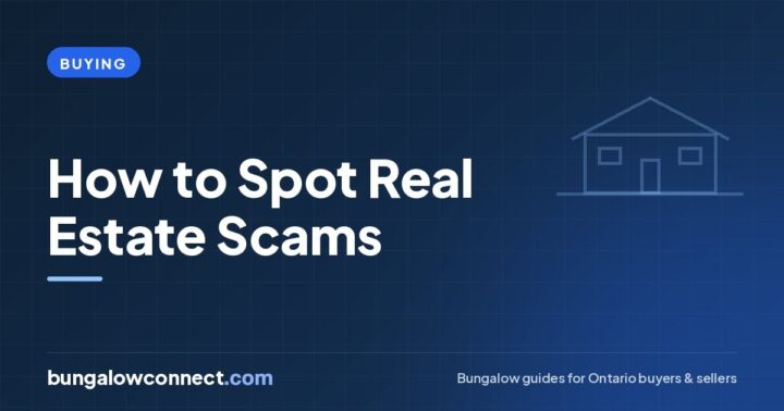 Spotting Real Estate Scams in Ontario: How to Protect Your Home – BungalowConnect.com