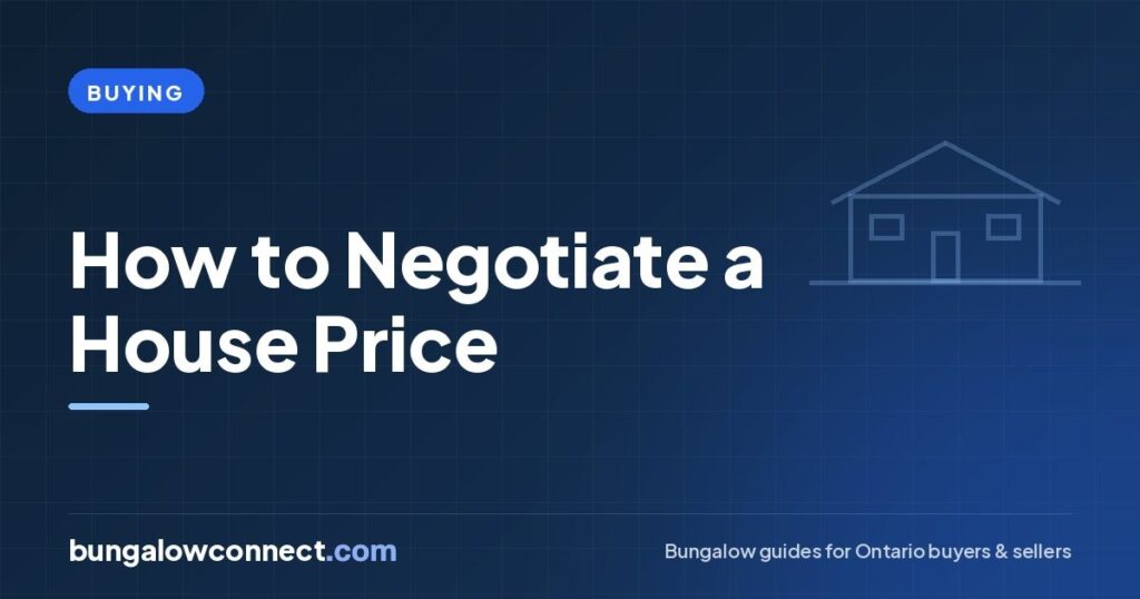 How to Negotiate a House Price in Ontario’s 2026 Market – BungalowConnect.com