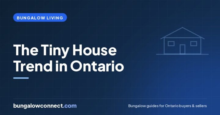 The Tiny House Trend in Ontario: What It Means for Homeowners in 2026 – BungalowConnect.com