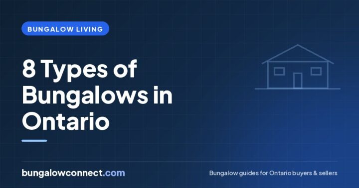 Types of Bungalows: 8 Styles You’ll Find in Ontario – BungalowConnect.com