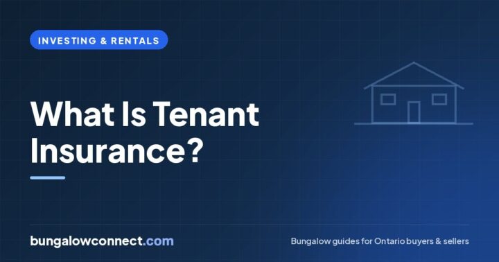 What Is Tenant Insurance? A Simple Guide for Ontario Renters – BungalowConnect.com