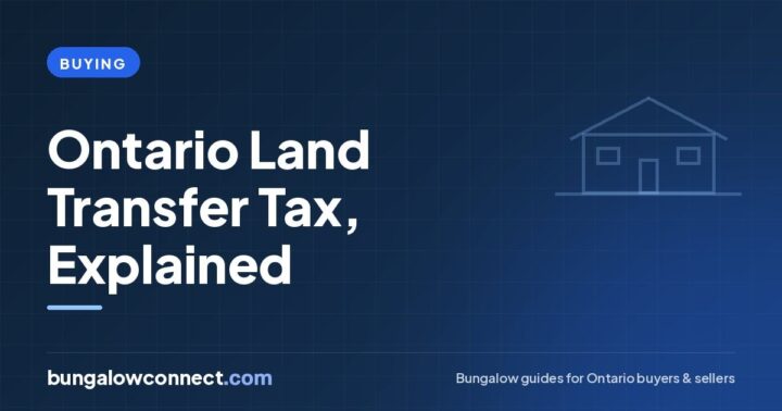 Ontario Land Transfer Tax in 2026: Rates, Examples and Rebates – BungalowConnect.com