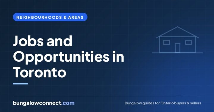 Jobs and Opportunities in Toronto: Where the Work Is – BungalowConnect.com
