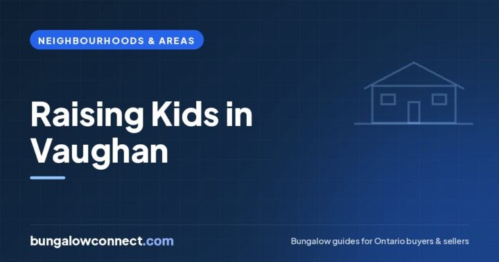 Why Vaughan Is a Great City to Raise Your Kids – BungalowConnect.com