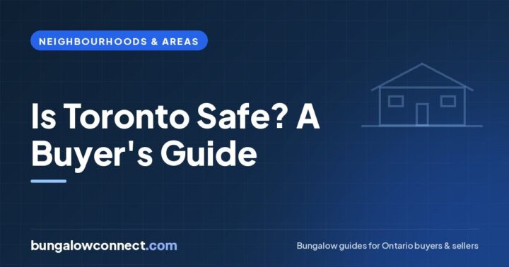 Is Toronto Safe? What Home Buyers Should Know – BungalowConnect.com